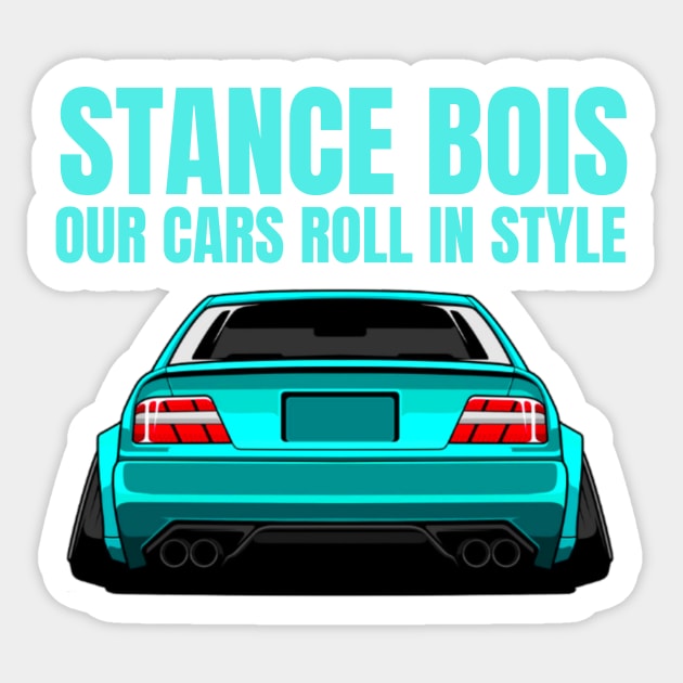 Stance Bois - our cars roll in style Sticker by MOTOSHIFT